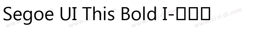 Segoe UI This Bold I字体转换